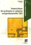 Nomenclatures des professions et catégories socioprofessionnelles 2003 : PCS 2003