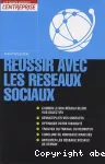 Réussir avec les réseaux sociaux