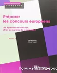 Préparer les concours européens. Epreuves de sélection et démarches de recrutement. Volume 2