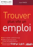 Trouver plus vite un emploi