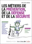 Les métiers de la prévention, de la défense et de la sécurité