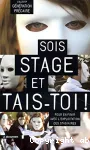 Sois stage et tais-toi !