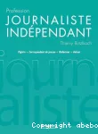 Profession journaliste indépendant