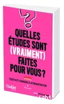 Quelles études sont (vraiment) faites pour vous ?