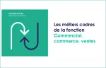 Les métiers cadres de la fonction commercial, commerce, vente