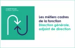 Les métiers cadres de la direction générale, adjoint de direction