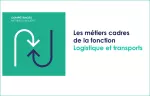 Les métiers cadres de la fonction logistique et transports